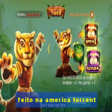 feito na america torrent